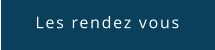 Les rendez vous