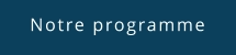 Notre programme