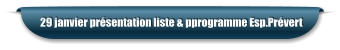 29 janvier présentation liste & pprogramme Esp.Prévert