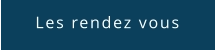 Les rendez vous